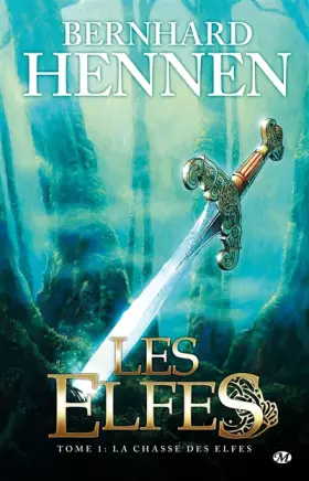 Couverture du produit · Les Elfes, tome 1 : La Chasse des elfes