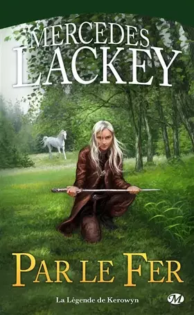 Couverture du produit · Par le fer : La Légende de Kerowyn