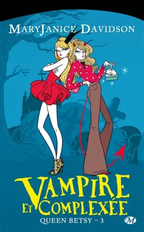 Couverture du produit · Queen Betsy, tome 3 : Vampire et complexée
