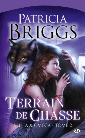 Couverture du produit · Alpha & omega, tome 2 : terrain de chasse