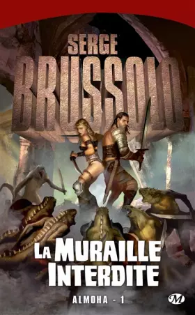 Couverture du produit · Almoha, tome 1 : la muraille interdite