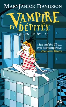 Couverture du produit · Queen Betsy, Tome 10: Vampire et dépitée
