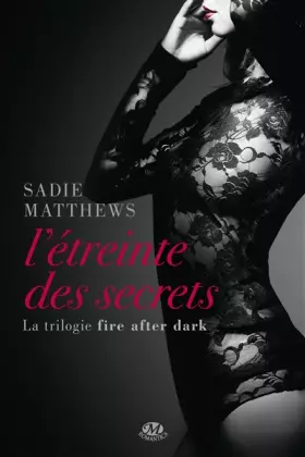 Couverture du produit · Fire after dark, Tome 2 : L'étreinte des secrets