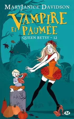Couverture du produit · Queen Betsy, Tome 12: Vampire et paumée