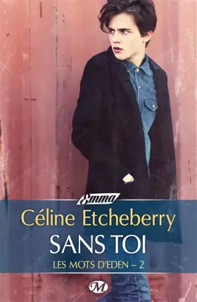 Couverture du produit · Les Mots d'Eden, Tome 2: Sans toi
