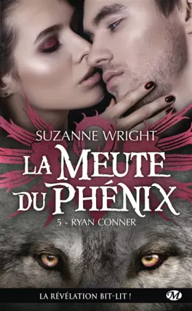 Couverture du produit · La Meute du Phénix, T5 : Ryan Conner