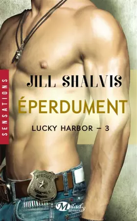 Couverture du produit · Lucky Harbor, T3 : Éperdument