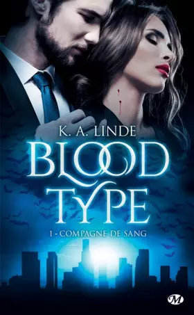 Couverture du produit · Blood Type, T1 : Compagne de sang