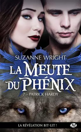 Couverture du produit · La Meute du Phénix, T7 : Patrick Hardy