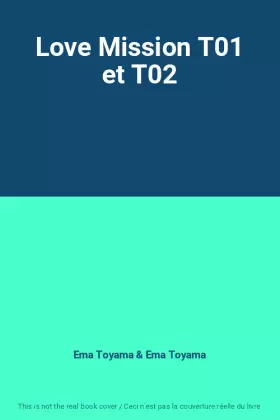 Couverture du produit · Love Mission T01 et T02
