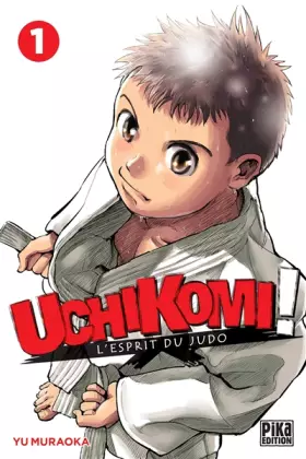 Couverture du produit · Uchikomi - L'esprit du judo T01
