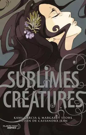 Couverture du produit · Saga 16 Lunes T01 - Sublimes Créatures
