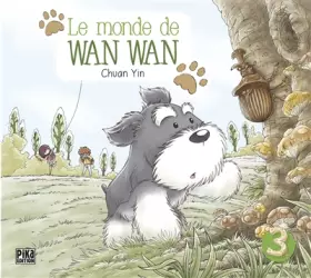 Couverture du produit · Le monde de Wan Wan T03