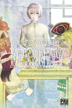 Couverture du produit · To Your Eternity T03