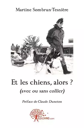 Couverture du produit · Et les chiens, alors ?