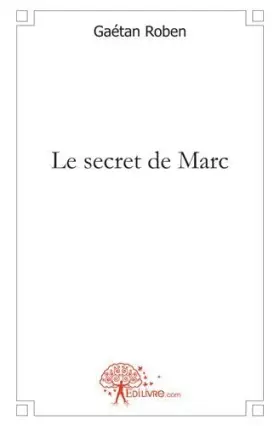 Couverture du produit · Le secret de Marc
