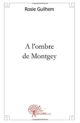Couverture du produit · A l'ombre de Montgey