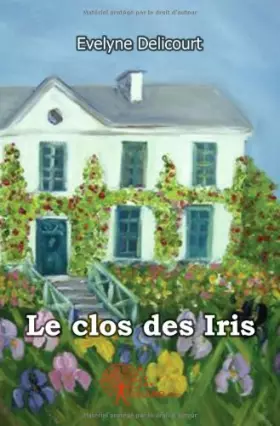 Couverture du produit · Le clos des Iris