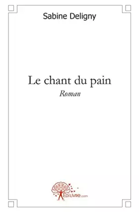 Couverture du produit · Le chant du pain