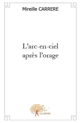 Couverture du produit · L'arc en ciel après l'orage