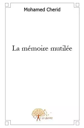 Couverture du produit · La mémoire mutilée