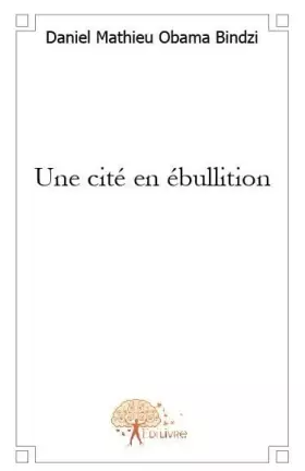 Couverture du produit · Une cité en ébullition