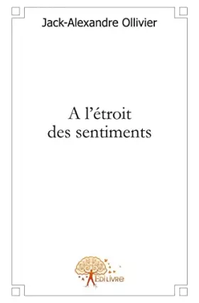 Couverture du produit · A l'étroit des sentiments