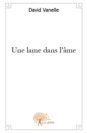 Couverture du produit · Une lame dans l'âme