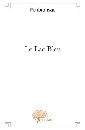 Couverture du produit · Le Lac Bleu