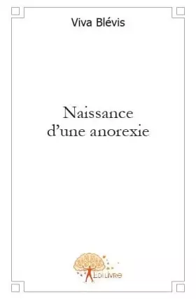 Couverture du produit · Naissance d'une anorexie