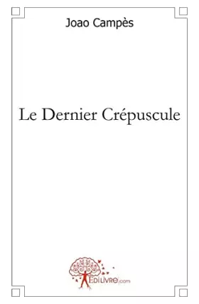 Couverture du produit · Le Dernier Crépuscule