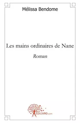 Couverture du produit · Les mains ordinaires de Nane