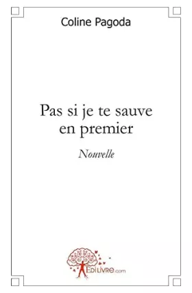 Couverture du produit · Pas si je te sauve en premier