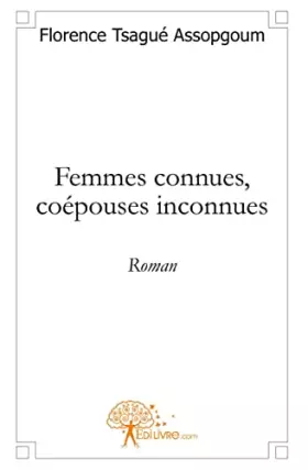 Couverture du produit · Femmes connues, coépouses inconnues