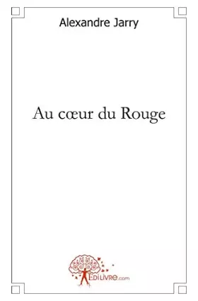 Couverture du produit · Au coeur du Rouge