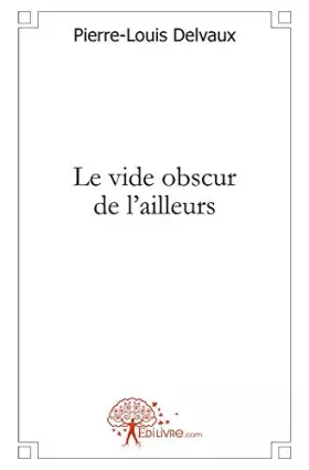 Couverture du produit · Le vide obscur de l'ailleurs