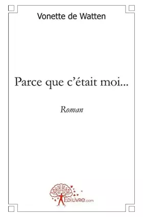 Couverture du produit · Parce que c'était moi...