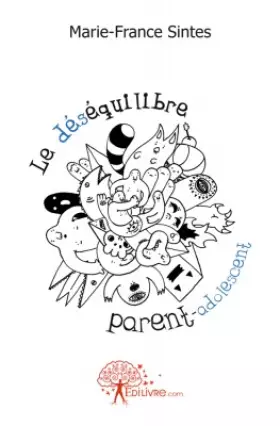 Couverture du produit · Le déséquilibre parent-adolescent