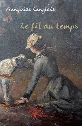 Couverture du produit · Le fil du temps