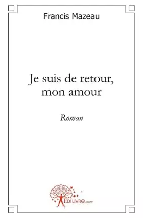 Couverture du produit · Je suis de retour, mon amour