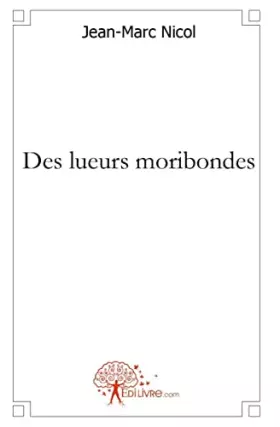 Couverture du produit · Des lueurs moribondes
