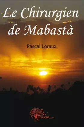 Couverture du produit · Le chirurgien de Mabastà