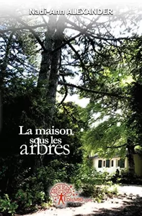 Couverture du produit · La maison sous les arbres