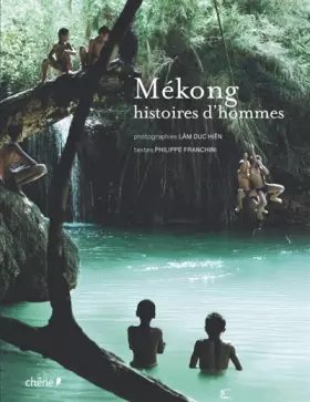 Couverture du produit · Mékong : Histoires d'hommes