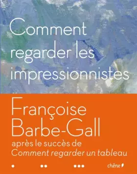 Couverture du produit · Comment regarder les impressionnistes