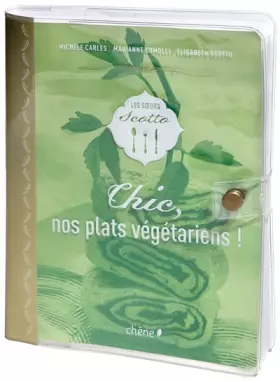 Couverture du produit · Chic, nos plats végétariens !