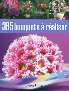 Couverture du produit · 365 bouquets à réaliser