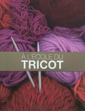Couverture du produit · A l'école du tricot