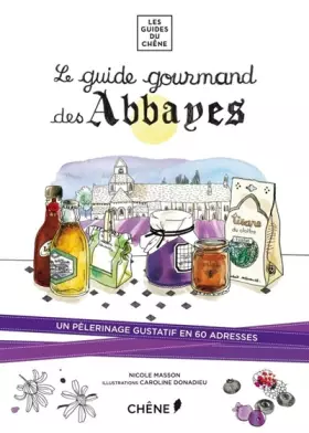 Couverture du produit · Le Guide gourmand des abbayes