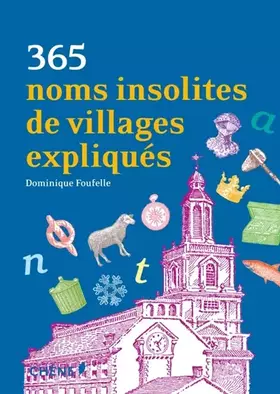Couverture du produit · 365 noms insolites de villages expliqués